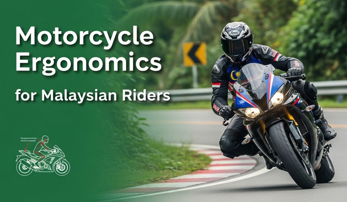 Motorcycle Ergonomics for Malaysian Riders